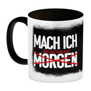 Mach ich irgendwann Kaffeebecher mit lustigem Spruch