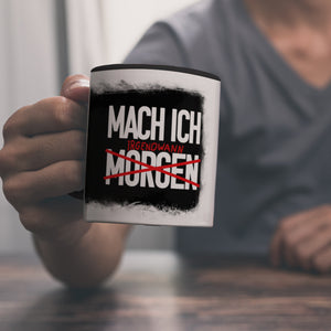 Mach ich irgendwann Kaffeebecher mit lustigem Spruch