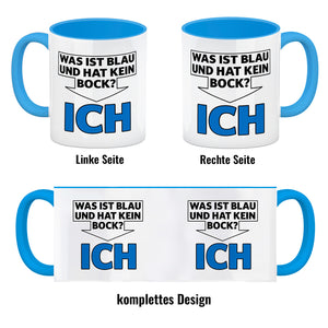 Was ist blau und hat kein Bock? - ICH Kaffeebecher