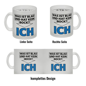 Was ist blau und hat kein Bock? - ICH Kaffeebecher