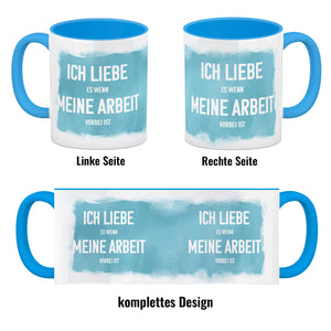Ich liebe es wenn meine Arbeit vorbei ist Kaffeebecher