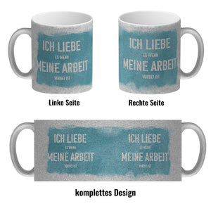 Ich liebe es wenn meine Arbeit vorbei ist Kaffeebecher