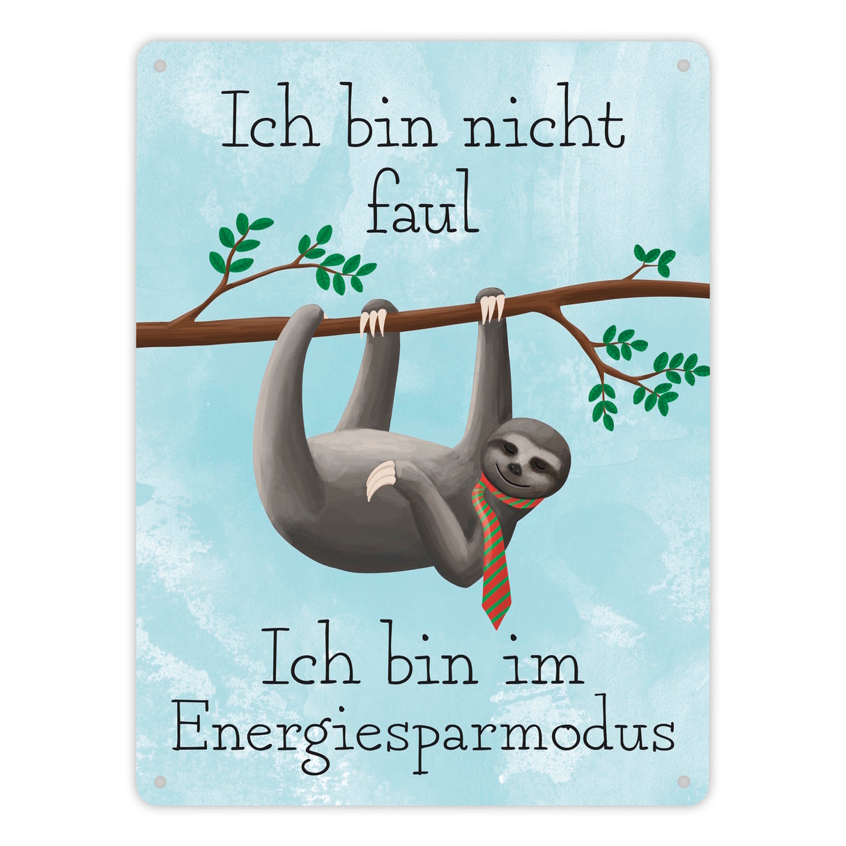 Ich bin nicht faul - Ich bin im Energiesparmodu Faultier Metallschild