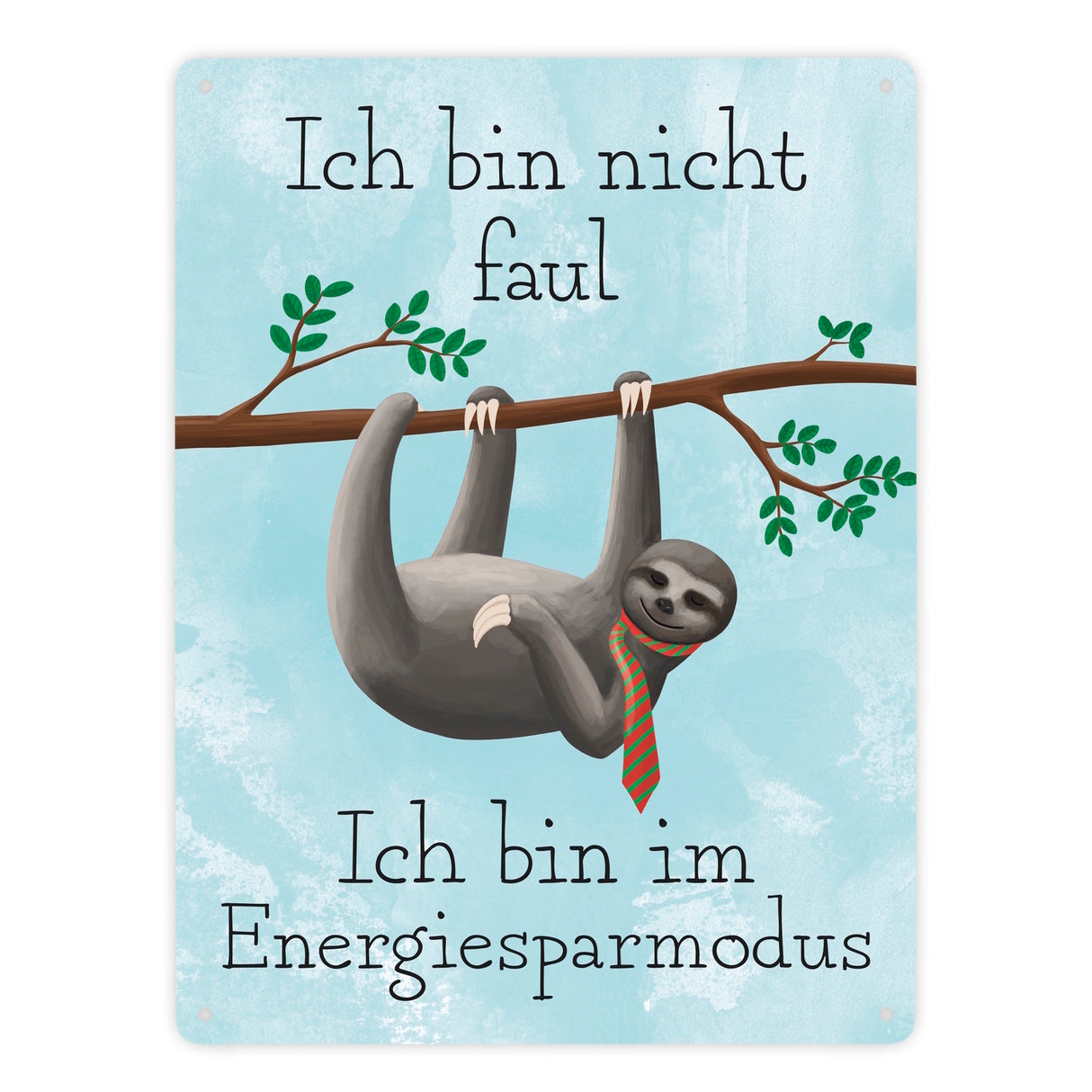 Ich bin nicht faul - Ich bin im Energiesparmodu Faultier Metallschild