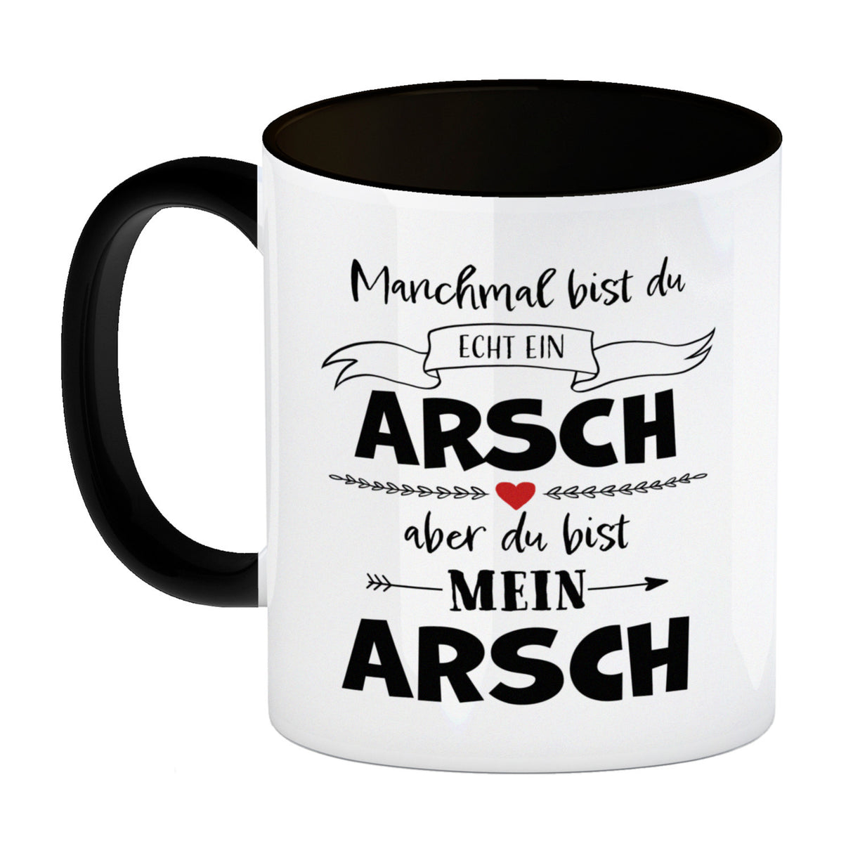 Manchmal bist du echt ein Arsch Kaffeebecher zum Valentinstag