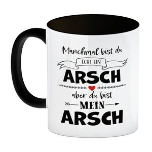 Manchmal bist du echt ein Arsch Kaffeebecher zum Valentinstag