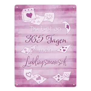 Du bist an 365 Tagen mein Lieblingsmensch Metallschild