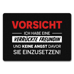 Vorsicht ich habe eine verrückte Freundin Fußmatte