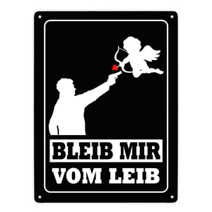 Bleib mir vom Leib Metallschild mit Amor Motiv