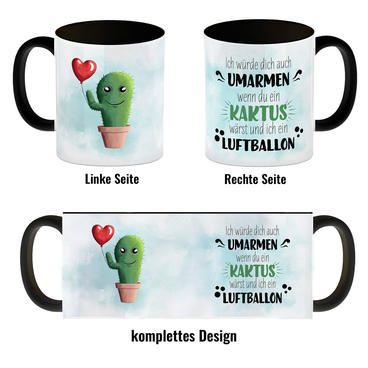 Würde dich umarmen wenn du ein Kaktus wärst und ich ein Luftballon Kaffeebecher