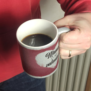 Mama is my valentine Kaffeebecher zum Valentinstag