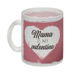 Mama is my valentine Kaffeebecher zum Valentinstag
