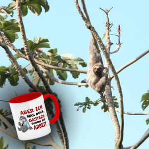 Aber ich war doch gestern schon auf Arbeit Faultier Kaffeebecher