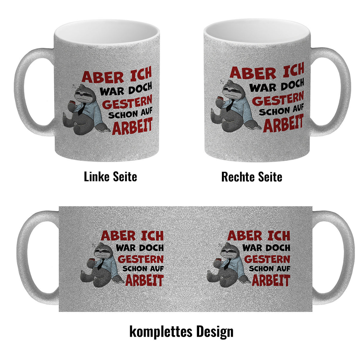 Aber ich war doch gestern schon auf Arbeit Faultier Kaffeebecher