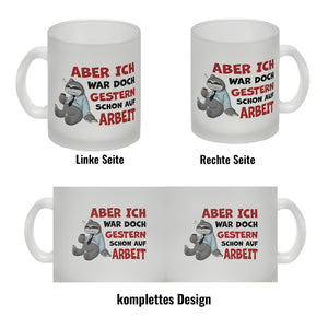 Aber ich war doch gestern schon auf Arbeit Faultier Kaffeebecher