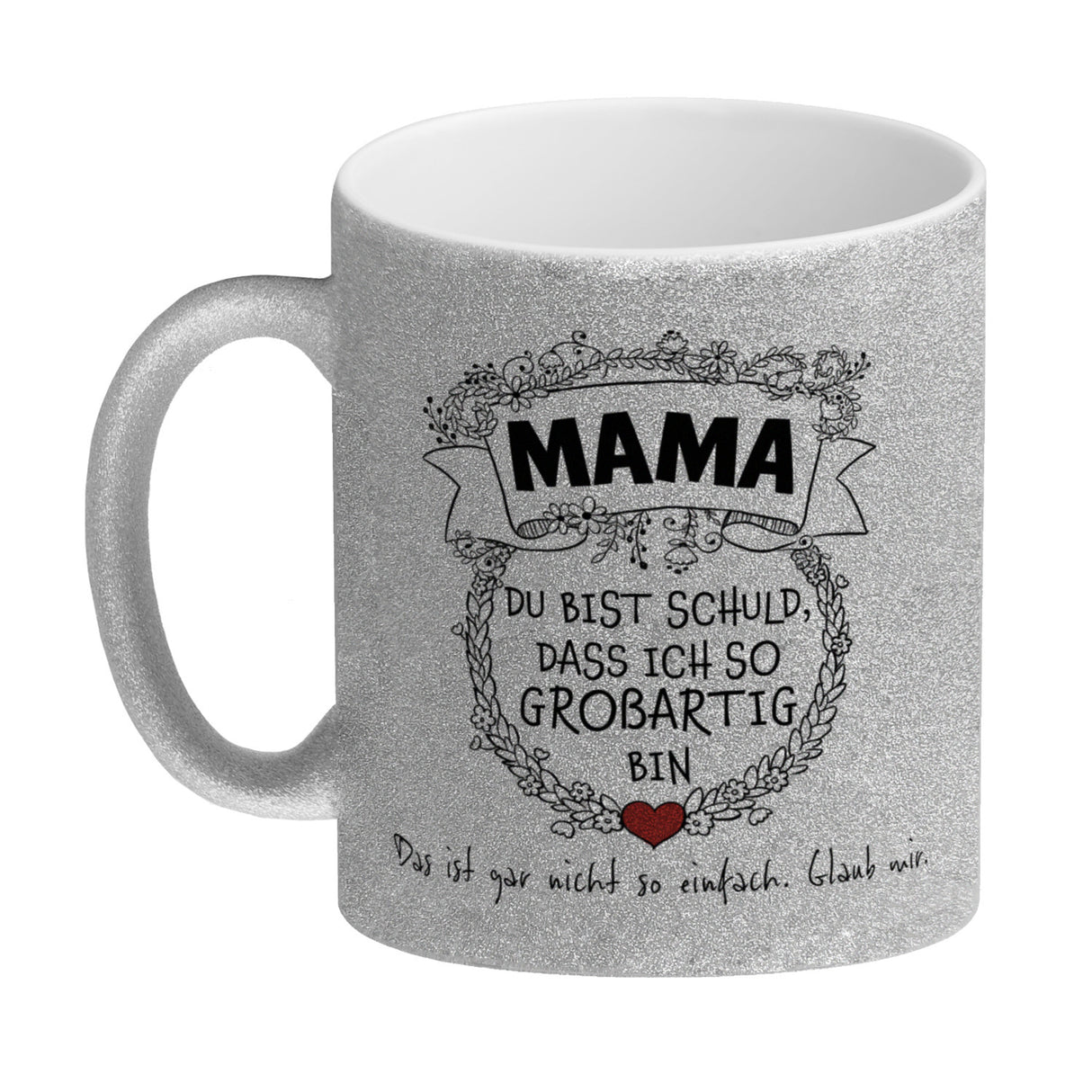 Mama du bist schuld, dass ich so großartig bin Kaffeebecher