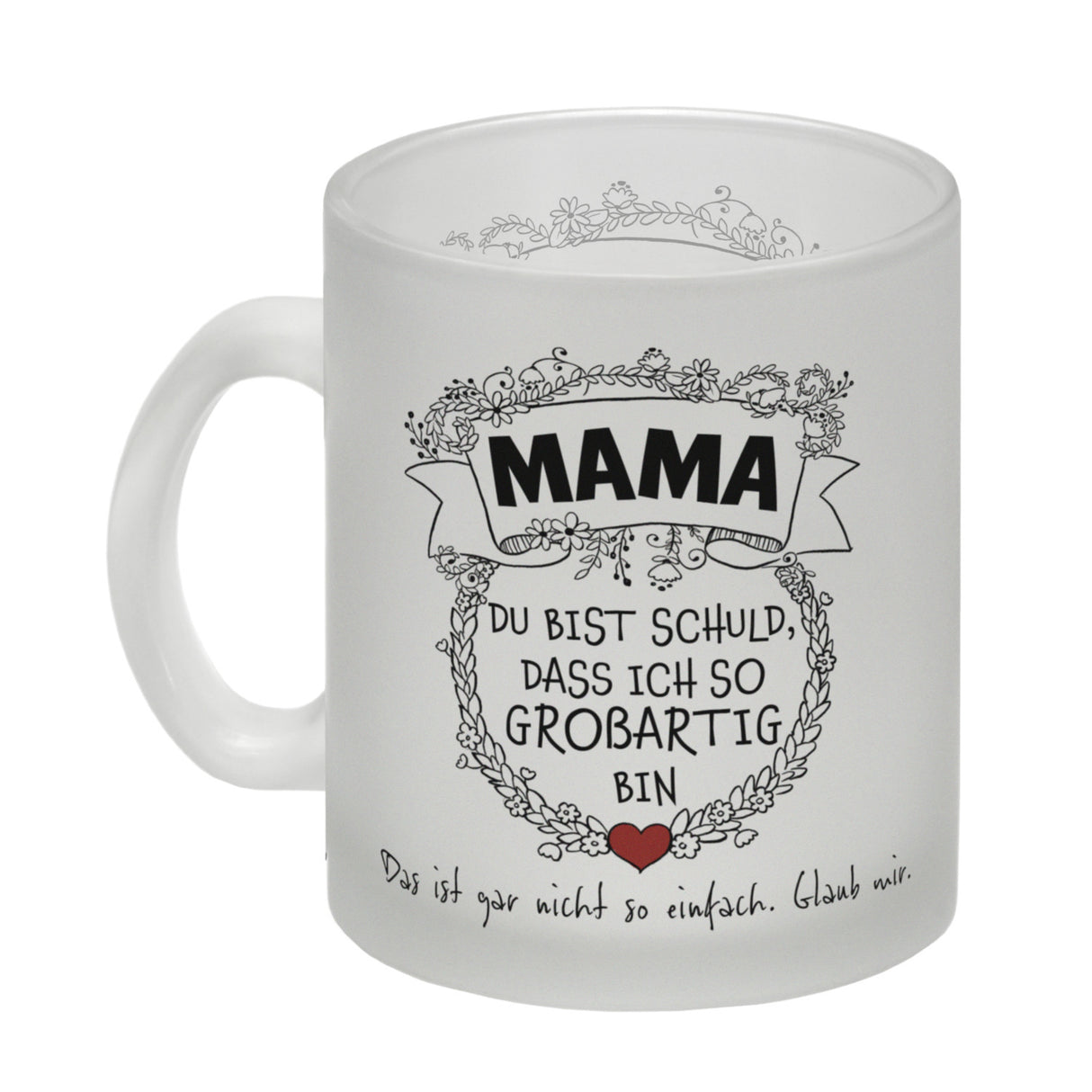 Mama du bist schuld, dass ich so großartig bin Kaffeebecher