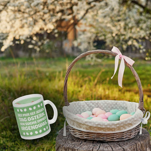 Bei mir ist jeden Tag Ostern - Ich suche immer irgendwas lustige Kaffeetasse