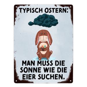 Typisch Ostern… Metallschild mit lustigem Spruch
