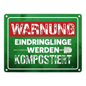 Warnung Eindringlinge werden kompostiert Metallschild