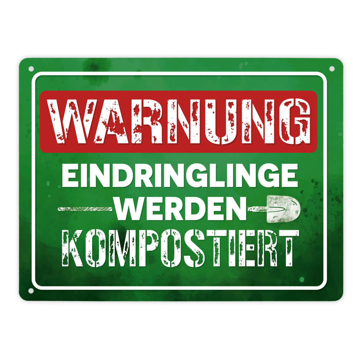 Warnung Eindringlinge werden kompostiert Metallschild