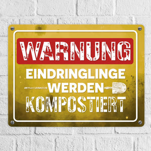 Warnung Eindringlinge werden kompostiert Metallschild