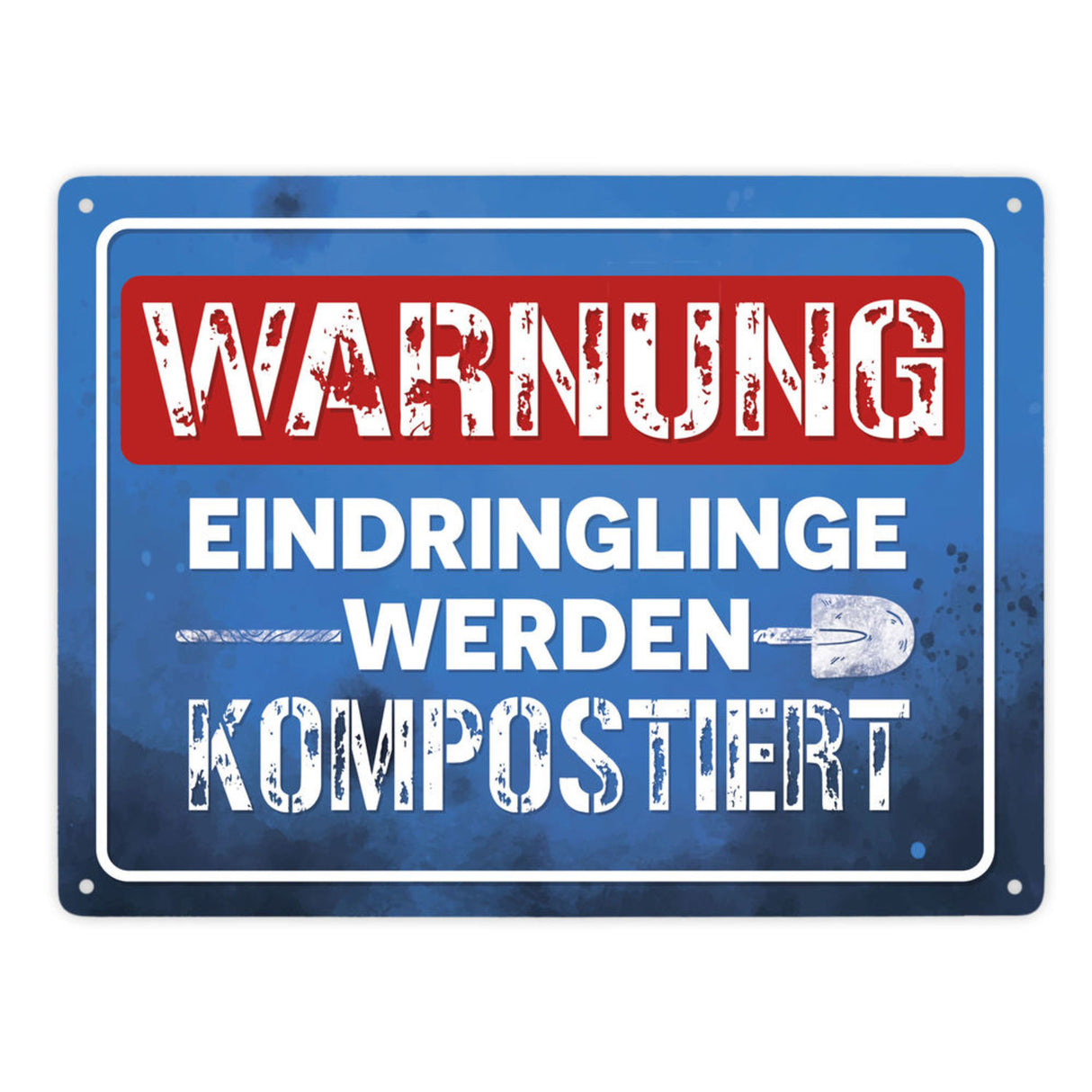 Warnung Eindringlinge werden kompostiert Metallschild
