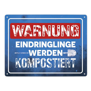 Warnung Eindringlinge werden kompostiert Metallschild