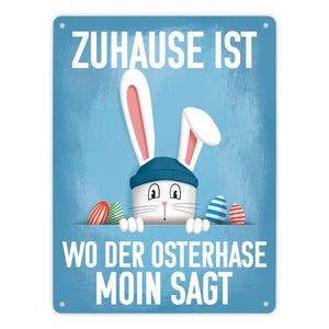 Zuhause ist wo der Osterhase moin sagt witziges Metallschild