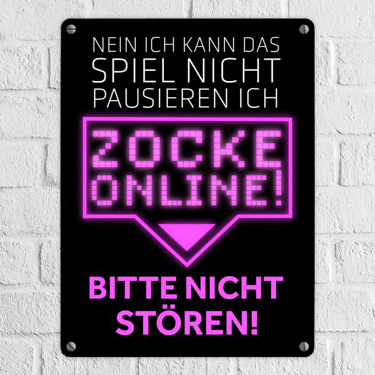 Kann nicht pausieren zocke online! Metallschild