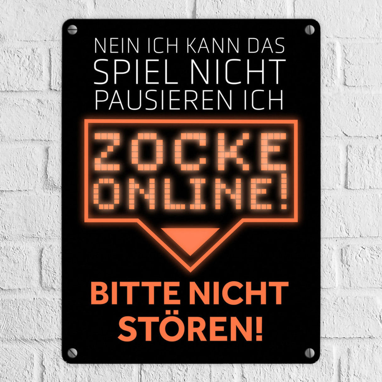 Kann nicht pausieren zocke online! Metallschild