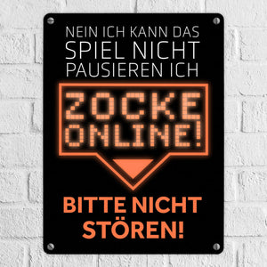 Kann nicht pausieren zocke online! Metallschild