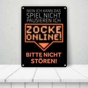 Kann nicht pausieren zocke online! Metallschild