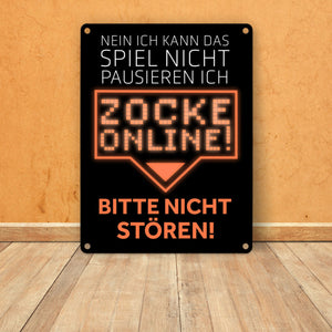 Kann nicht pausieren zocke online! Metallschild