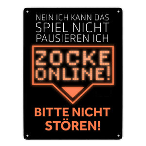 Kann nicht pausieren zocke online! Metallschild