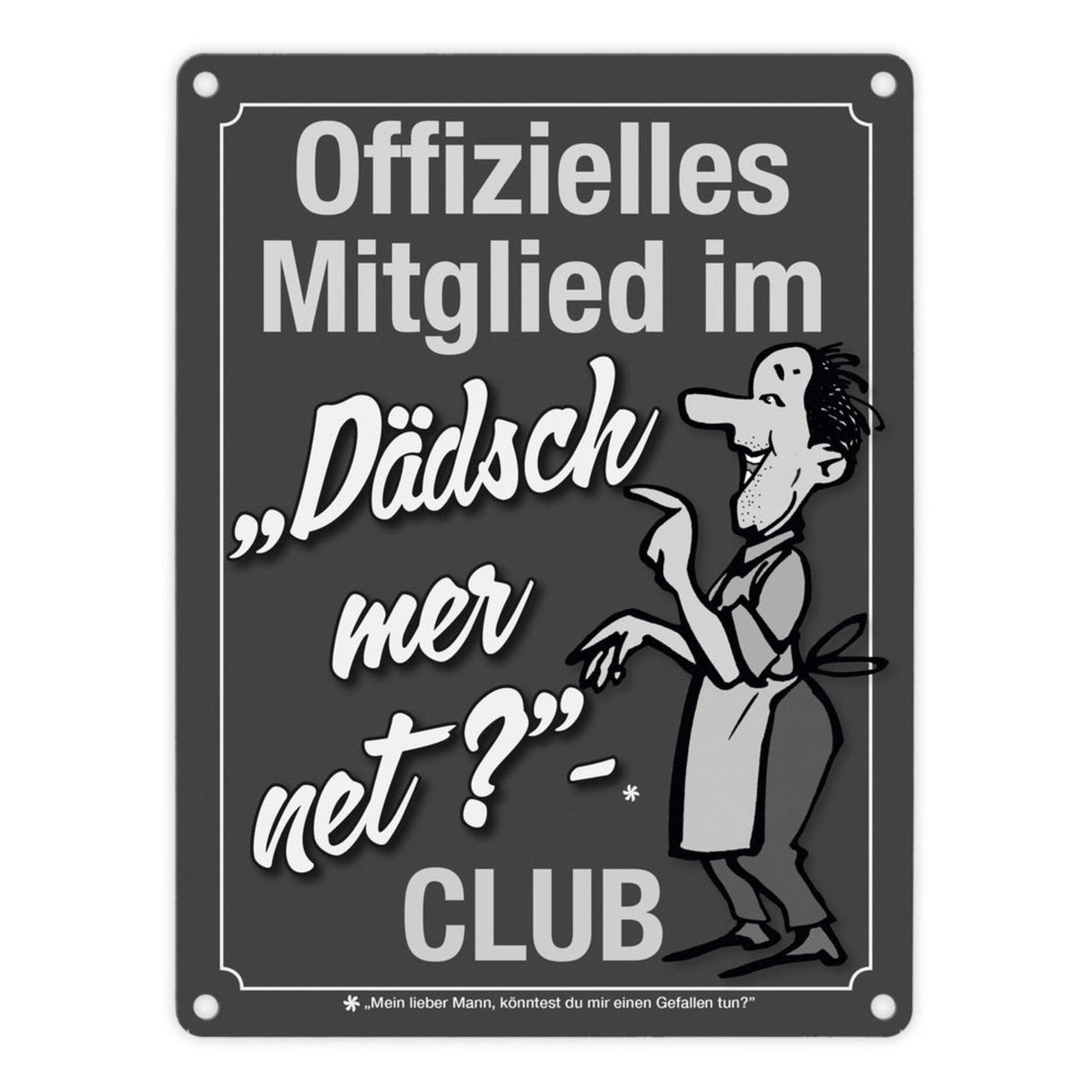 Könntest du mir einen Gefallen tun? Schwäbisches Metallschild in orange