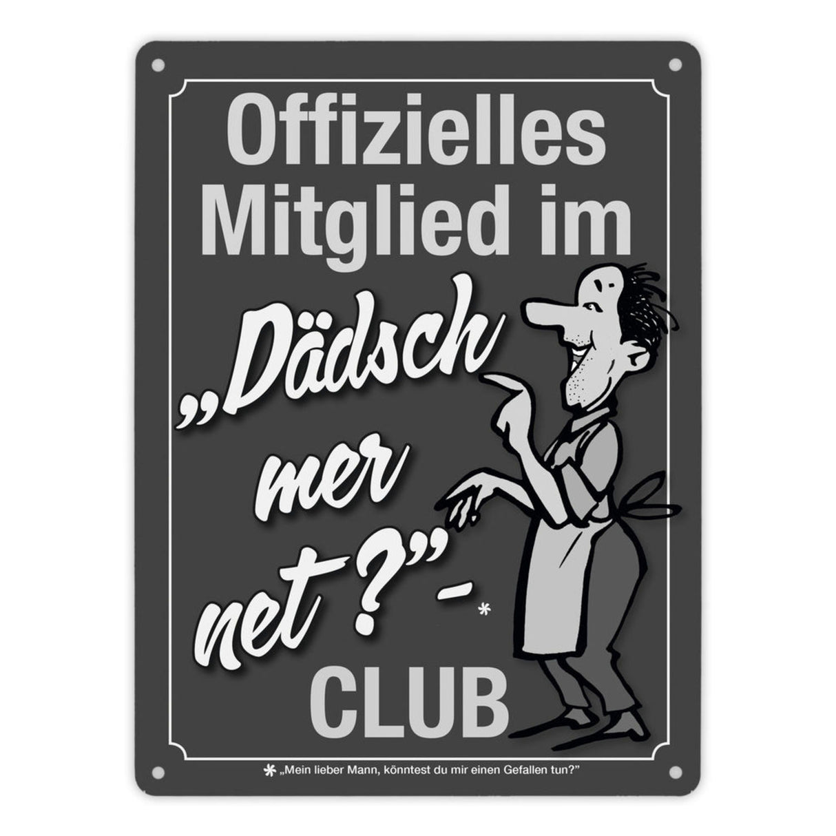 Könntest du mir einen Gefallen tun? Schwäbisches Metallschild in orange