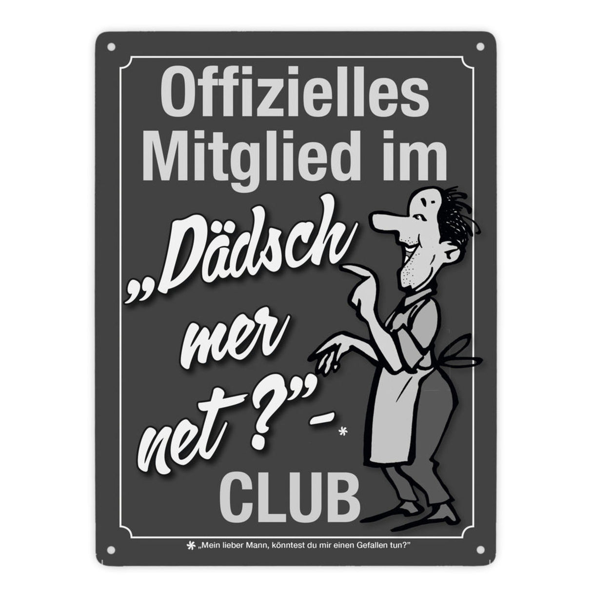 Könntest du mir einen Gefallen tun? Schwäbisches Metallschild in orange