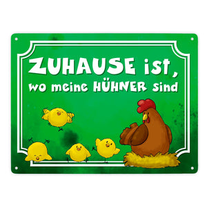 Zuhause ist, wo meine Hühner sind Metallschild mit Huhn und Küken