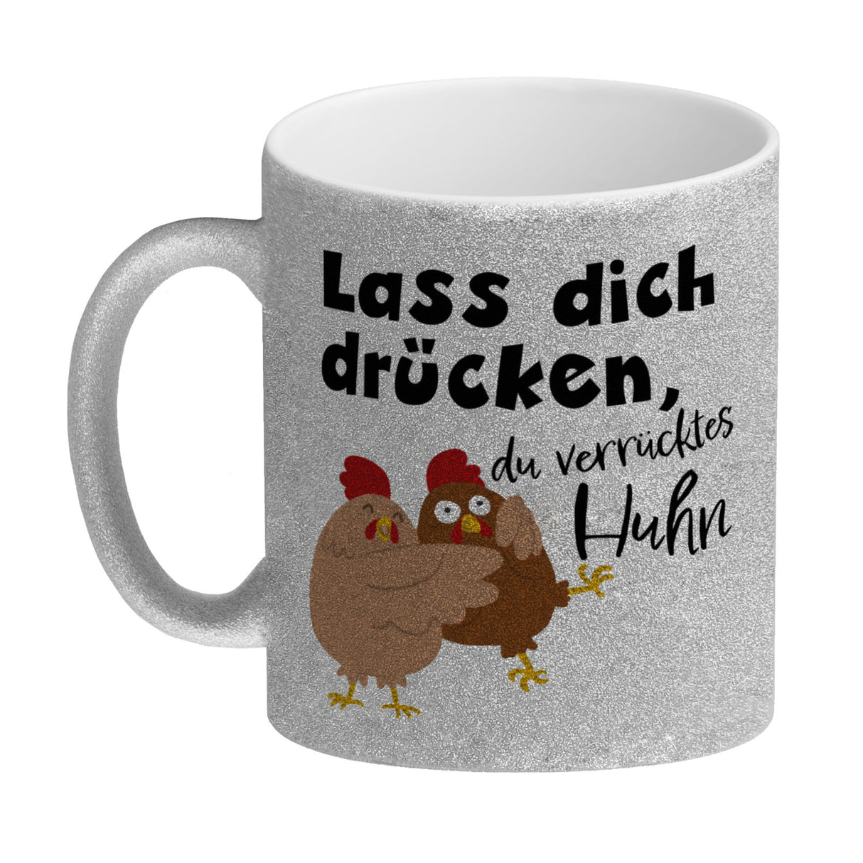Lass dich drücken, du verrücktes Huhn Kaffeebecher