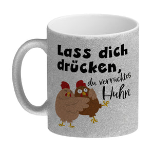 Lass dich drücken, du verrücktes Huhn Kaffeebecher