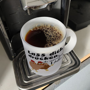 Lass dich drücken, du verrücktes Huhn Kaffeebecher
