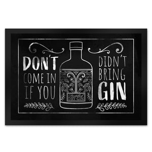Don't come in if you didn't bring gin Fußmatte für Ginfans