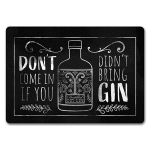 Don't come in if you didn't bring gin Fußmatte für Ginfans