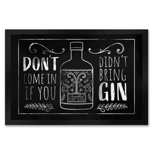 Don't come in if you didn't bring gin Fußmatte für Ginfans