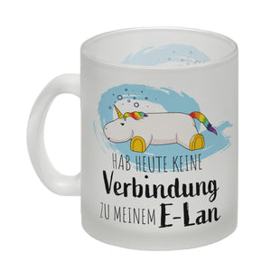 Hab heute keine Verbindung zu meinem E-Lan Einhorn Kaffeebecher
