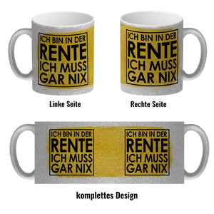 Ich bin in der Rente ich muss gar nix Kaffeebecher für den Ruhestand