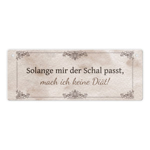 Diät Spruch Metallschild in Braun