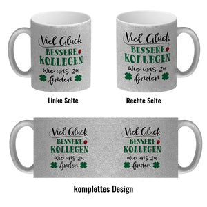 Viel Glück bessere Kollegen wie uns zu finden Kaffeebecher