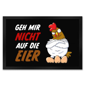 Geh mir nicht auf die Eier Fußmatte mit genervtem Huhn